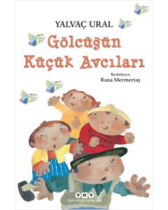 Gölcüğün Küçük Avcıları