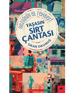 Yaşasın Sırt Çantası: Gezginin El Rehberi