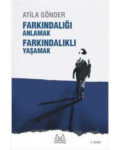Farkındalığı Anlamak Farkındalıklı Yaşamak