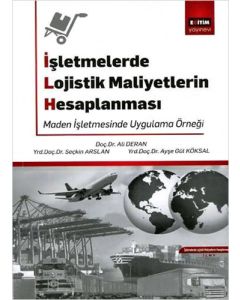 İşletmelerde Lojistik Maliyetlerin Hesaplanması