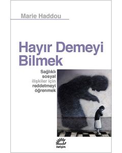 Hayır Demeyi Bilmek
