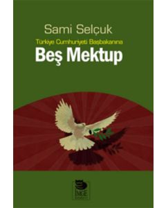  Türkiye Cumhuriyeti Başbakanına Beş Mektup