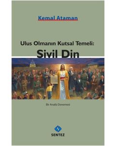 Ulus Olmanın Kutsal Temeli: Sivil Din