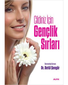 Cildiniz İçin Gençlik Sırları