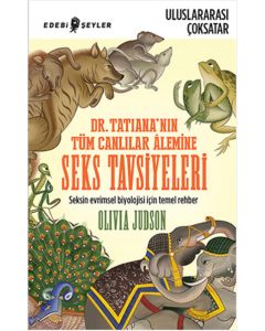 Dr. Tatiana'nın Tüm Canlılar Alemine Seks Tavsiyeleri