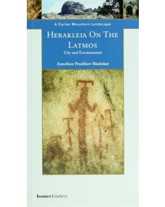 A Carian Mountain Landscape: Herakleia On The Latmos-City and Environment