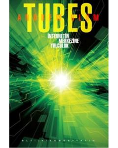 Tubes - İnternetin Merkezine Yolculuk