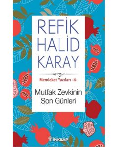 Memleket Yazıları 4: Mutfak Zevkinin Son Günleri