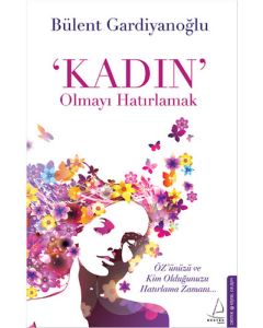 Kadın Olmayı Hatırlamak
