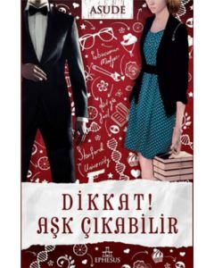 Dikkat! Aşk Çıkabilir
