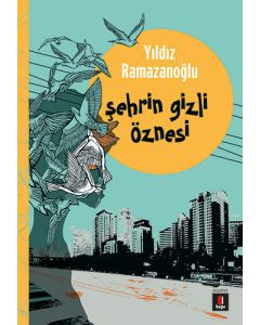Şehrin Gizli Öznesi