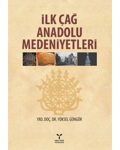İlk Çağ Anadolu Medeniyetleri