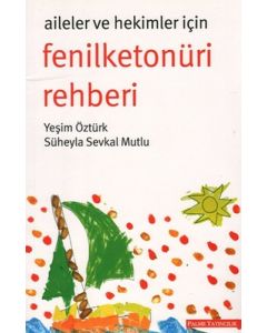 Aileler ve Hekimler İçin Fenilketonüri Rehberi
