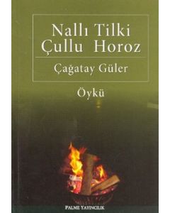 Nallı Tilki Çullu Horoz