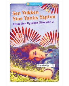 Sen Yokken Yine Yanlış Yaptım