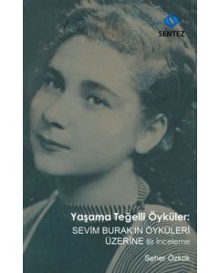 Yaşama Teğelli Öyküler: Sevim Burak'ın Öyküleri Üzerine Bir İnceleme