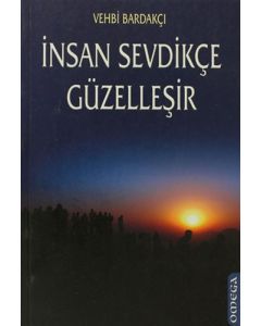 İnsan Sevdikçe Güzelleşir