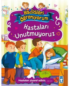 Hastaları Unutmuyoruz - Hadisleri Öğreniyorum