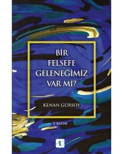 Bir Felsefe Geleneğimiz Var mı?