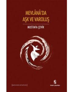 Mevlana'da Aşk ve Varoluş