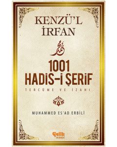 Kenzü'l İrfan - 1001 Hadis-i Şerif Tercüme ve İzahı