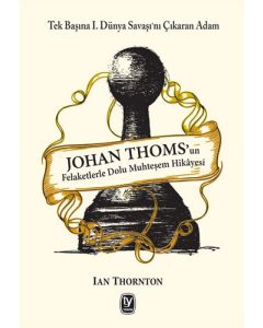 Johan Thoms’un Felaketlerle Dolu Muhteşem Hikayesi