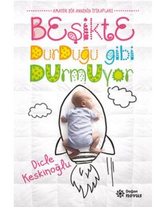 Beşikte Durduğu Gibi Durmuyor