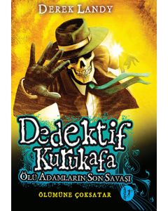 Dedektif Kurukafa - Ölü Adamların Son Savaşı (Ciltli)