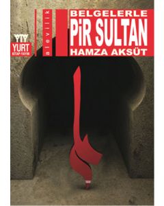 Belgelerle Pir Sultan