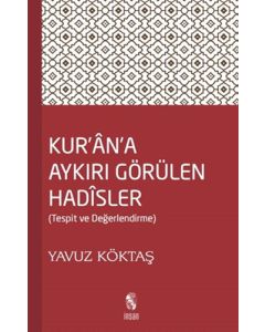 Kur'an'a Aykırı Görülen Hadisler