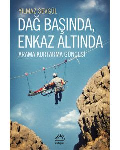 Dağ Başında, Enkaz Altında