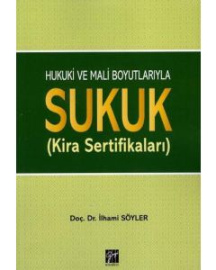 Hukuki ve Mali Boyutlarıyla SUKUK (Kira Sertifikaları)