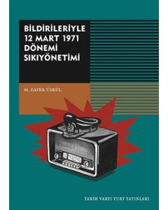 Bildirileriyle 12 Mart 1971 Dönemi Sıkıyönetimi
