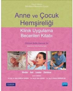 Anne ve Çocuk Hemşireliği - Klinik Uygulama Becerileri Kitabı