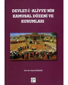 Devlet-i Aliyye'nin Kamusal Düzeni ve Kurumları