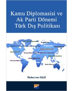Kamu Diplomasisi ve Ak Parti Dönemi Türk Dış Politikası