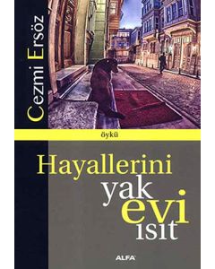 Hayallerini Yak Evi Isıt