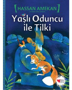 Yaşlı Oduncu ile Tilki