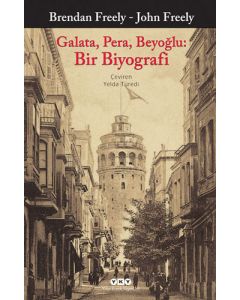 Galata Pera Beyoğlu - Bir Biyografi