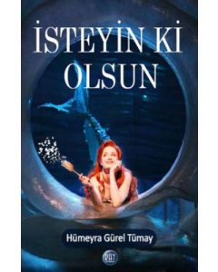 İsteyin ki Olsun