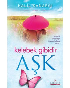Kelebek Gibidir Aşk