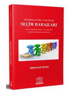 Demokrasi Teorisi ve Pratiğinde Seçim Barajları