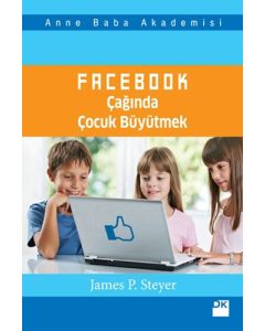 Facebook Çağında Çocuk Büyütmek