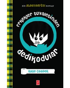 Erkekler Tuvaletinden Dedikodular (Ciltli)