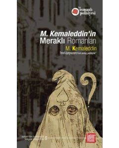 M. Kemaleddin’in Meraklı Romanları