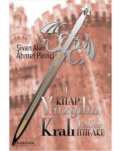 Yüzyılın Kralı: Kader İttifakı - 1. Kitap