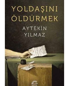 Yoldaşını Öldürmek