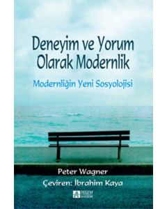 Deneyim ve Yorum Olarak Modernlik 