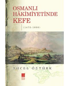 Osmanlı Hakimiyetinde Kefe (1475-1600)