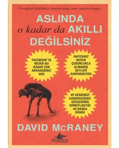 Aslında O Kadar Da Akıllı Değilsiniz